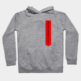 Remove before flight Hoodie